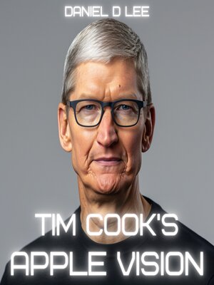 Tim Cook's Apple Vision - Audiobook